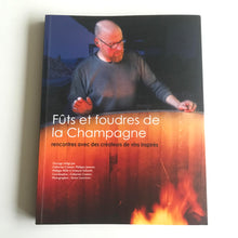 Charger l'image dans la galerie, Fûts et foudres de la Champagne